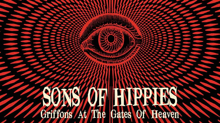 Sons of Hippies - Griffons at The Gates of Heaven