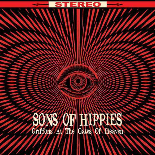 Sons of Hippies - Griffons at The Gates of Heaven