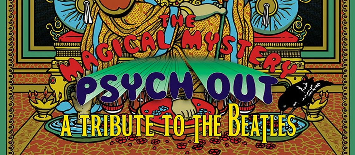 The Magical Mystery Psych-Out – A Tribute To The Beatles